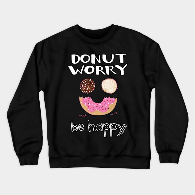 Donut Worry Be Happy Crewneck Sweatshirt by Steph Calvert Art